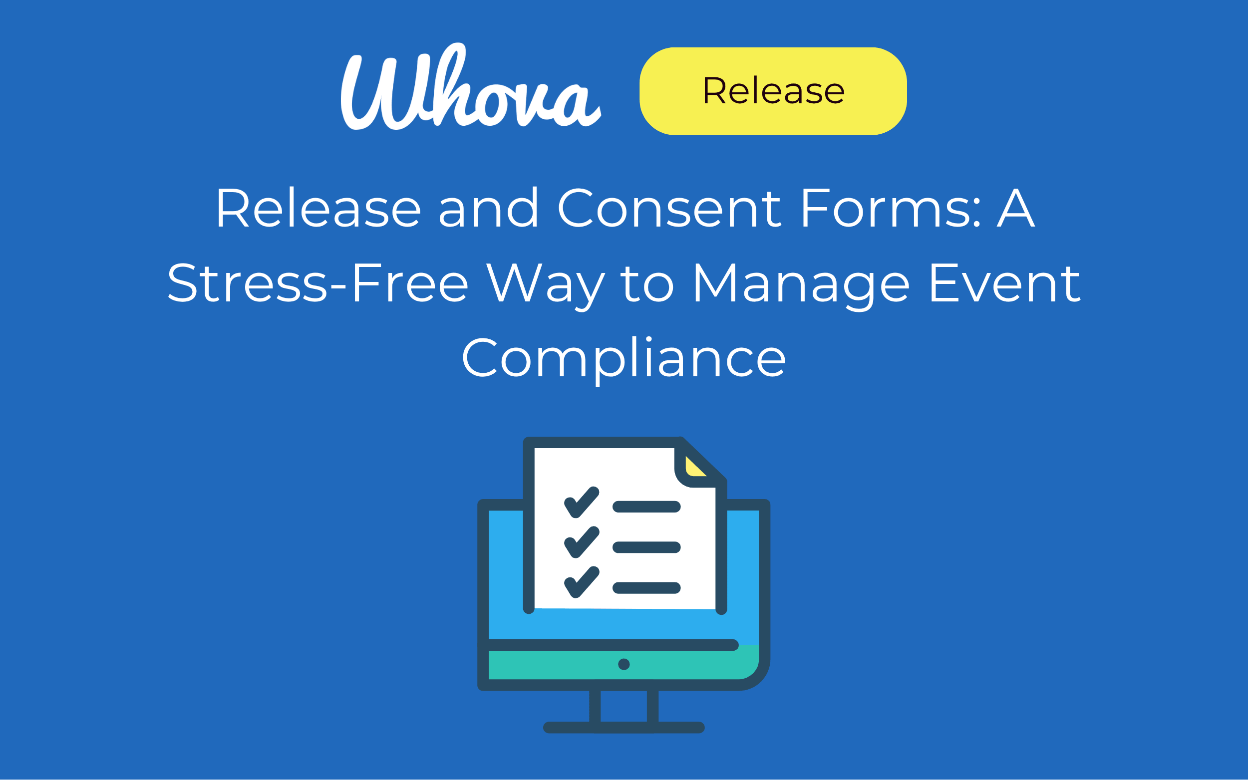 Release and Consent Forms: A Stress-Free Way to Manage Event Compliance