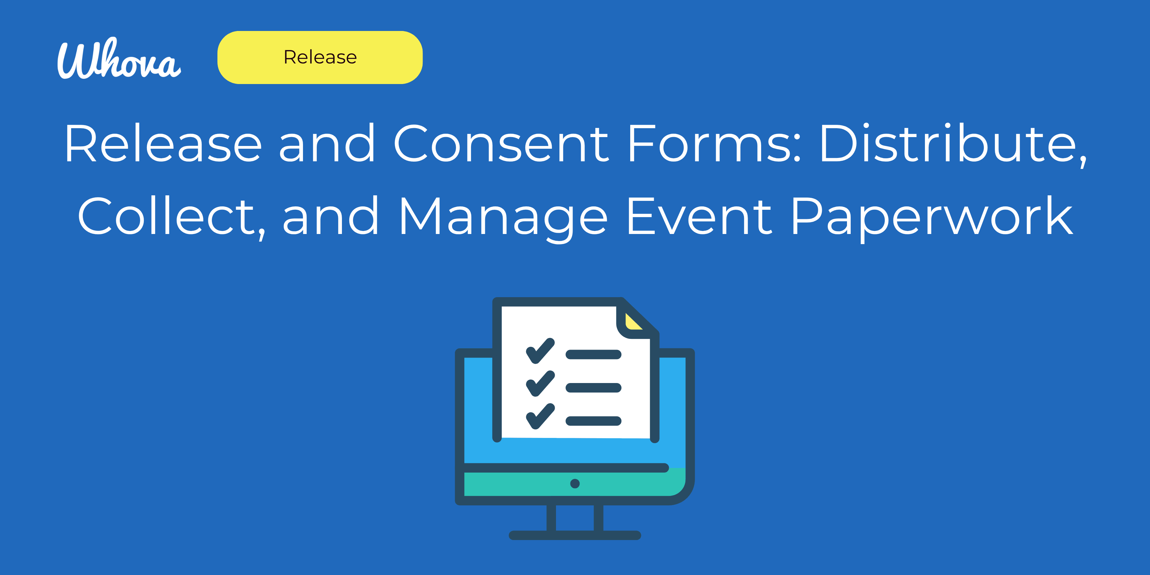 Release and Consent Forms: Distribute, Collect, and Manage Event Paperwork