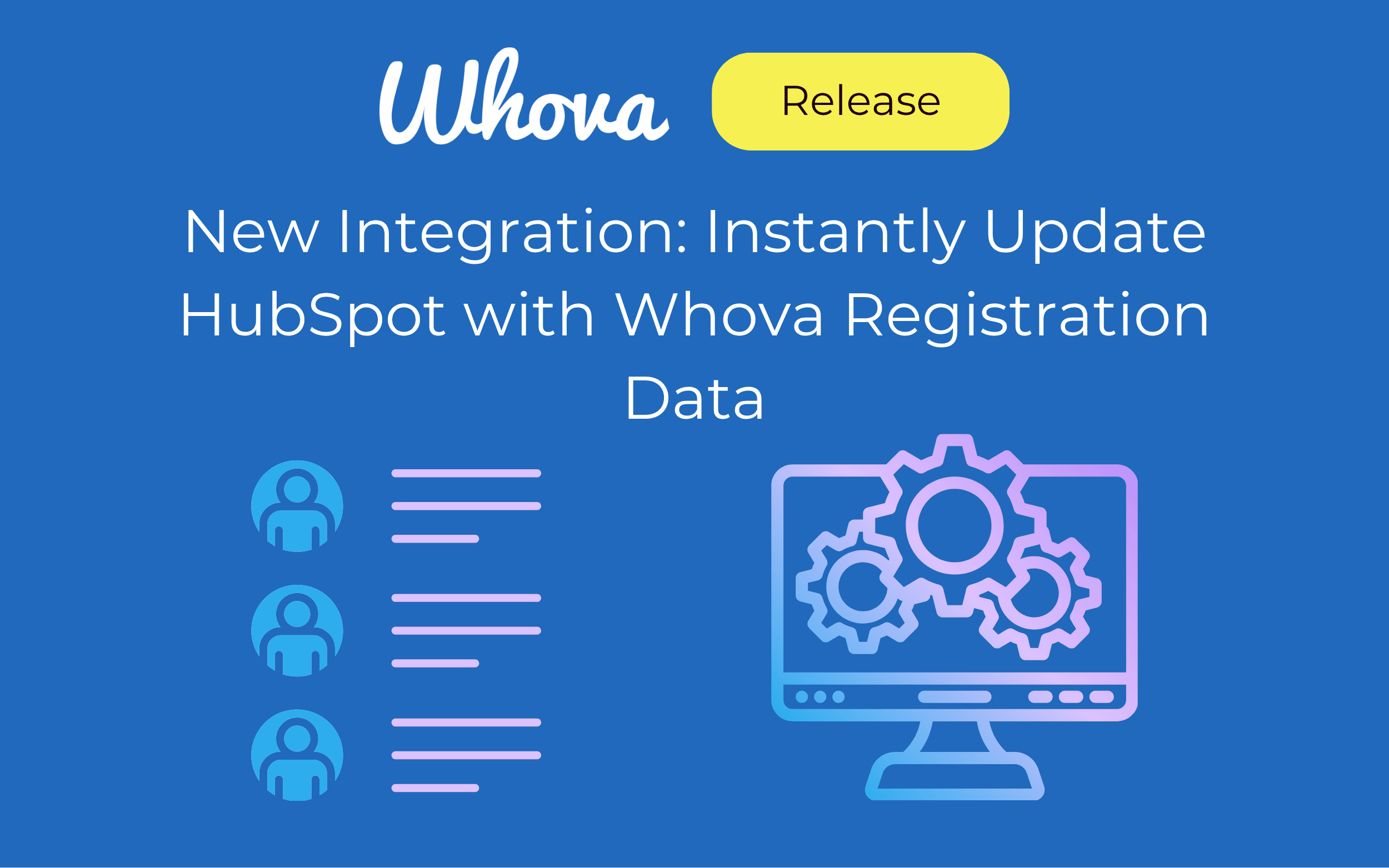 New Integration: Instantly Update HubSpot with Whova Registration Data