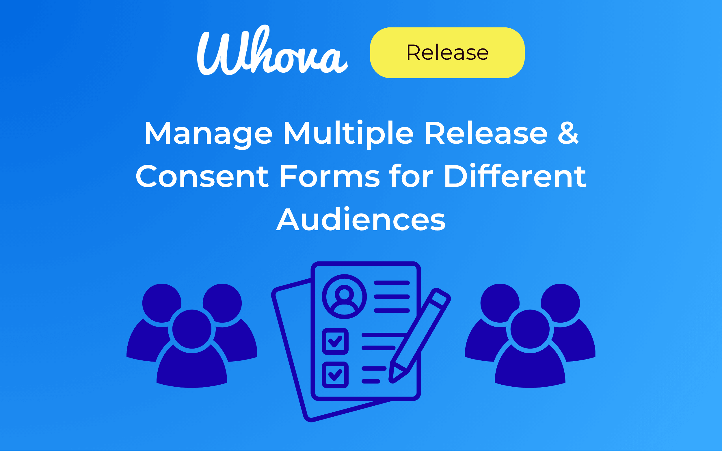 Manage Multiple Release & Consent Forms for Different Audiences