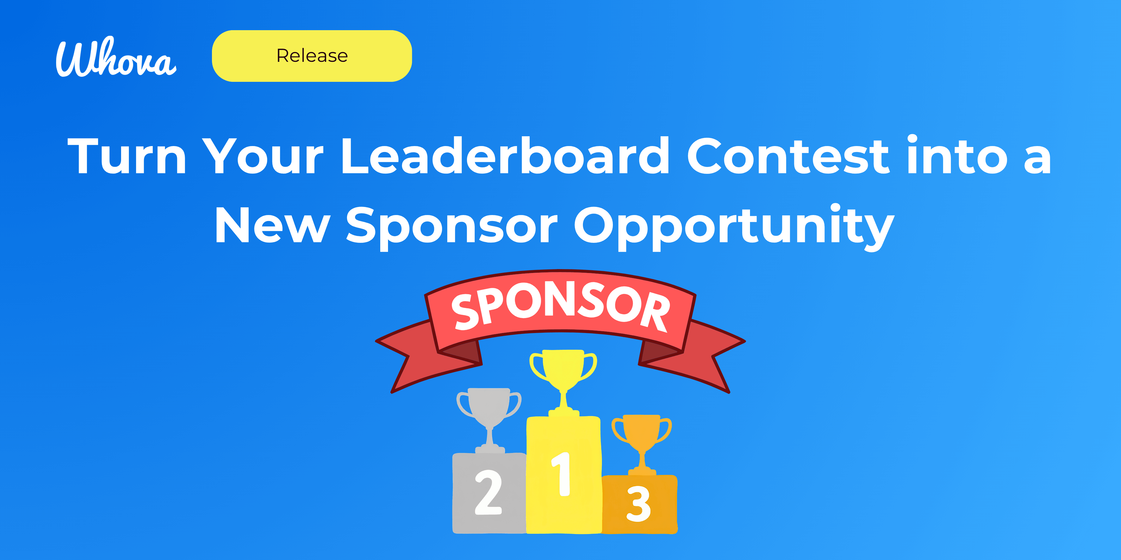 Turn Your Leaderboard Contest Into A New Sponsor Opportunity