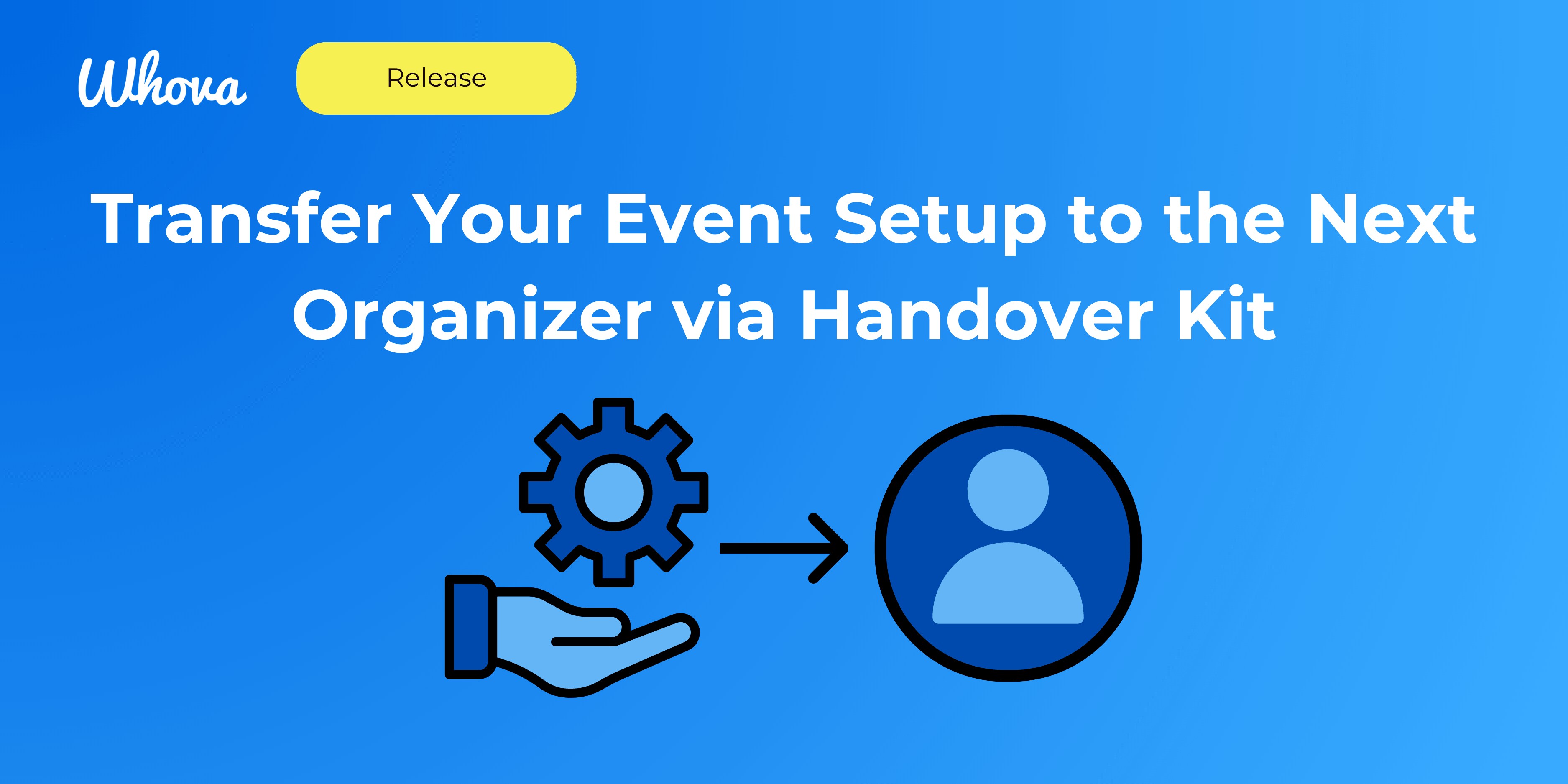 Transfer Your Event Setup To The Next Organizer Via Handover Kit